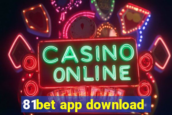 81bet app download